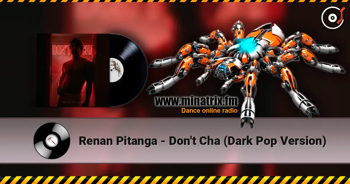 Renan Pitanga - Don't Cha (Dark Pop Version) слушать онлайн в высоком качестве | Minatrix.FM