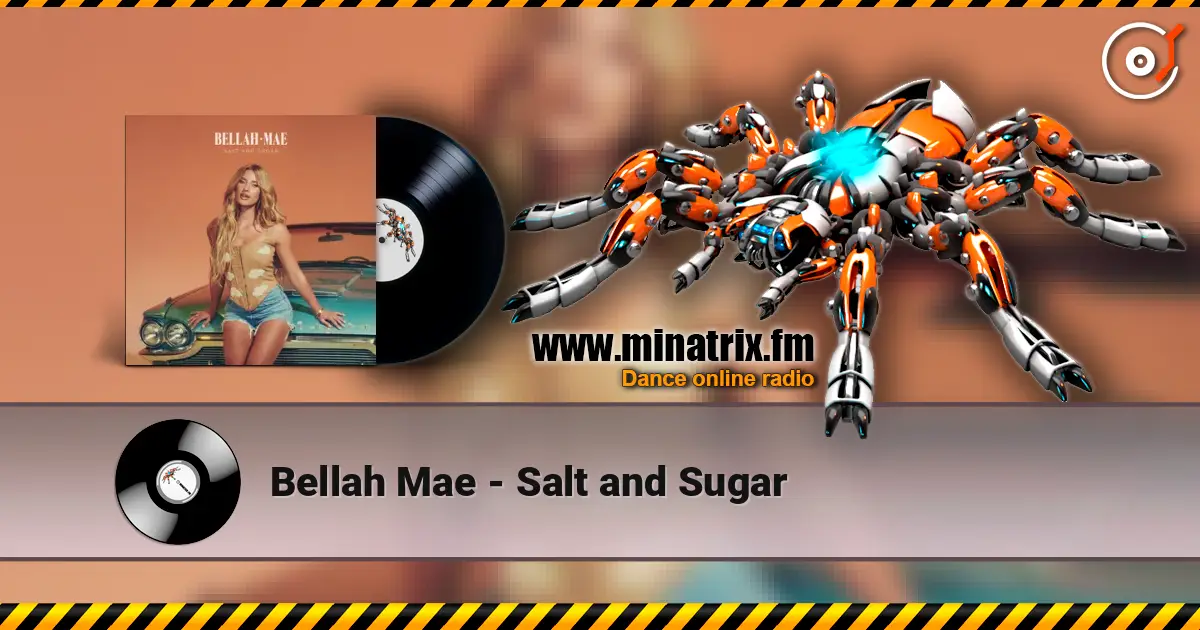 Bellah Mae - Salt and Sugar слушать онлайн в высоком качестве | Minatrix.FM