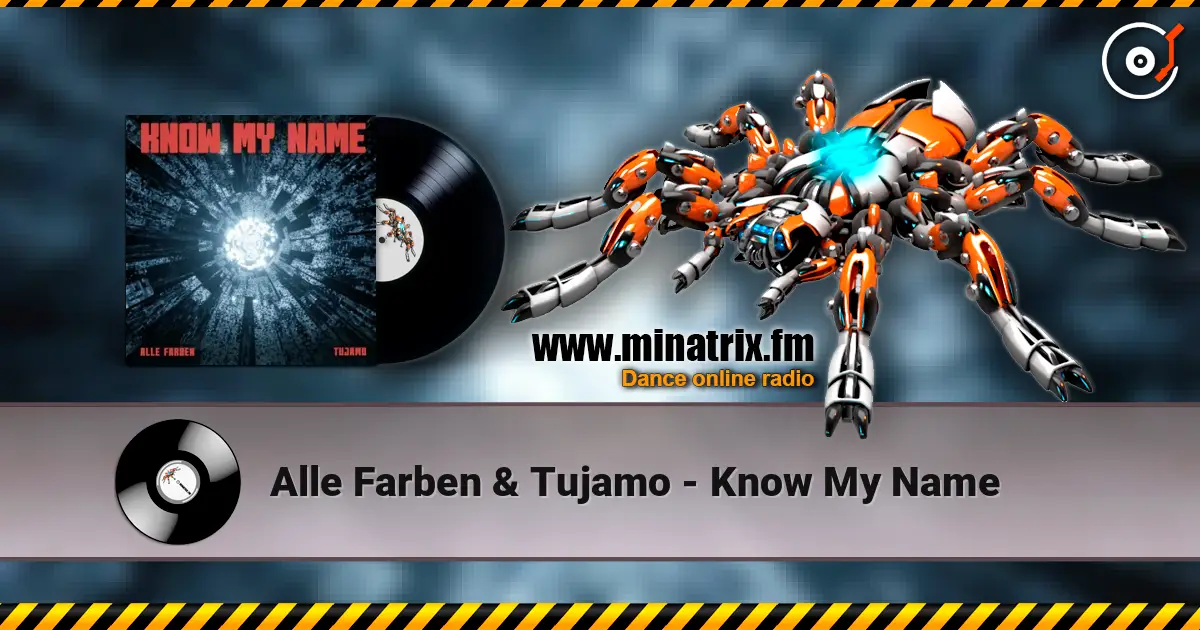 Alle Farben & Tujamo - Know My Name 在线收听高音质 | Minatrix.FM