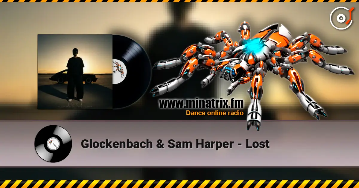 Glockenbach & Sam Harper - Lost 在线收听高音质 | Minatrix.FM