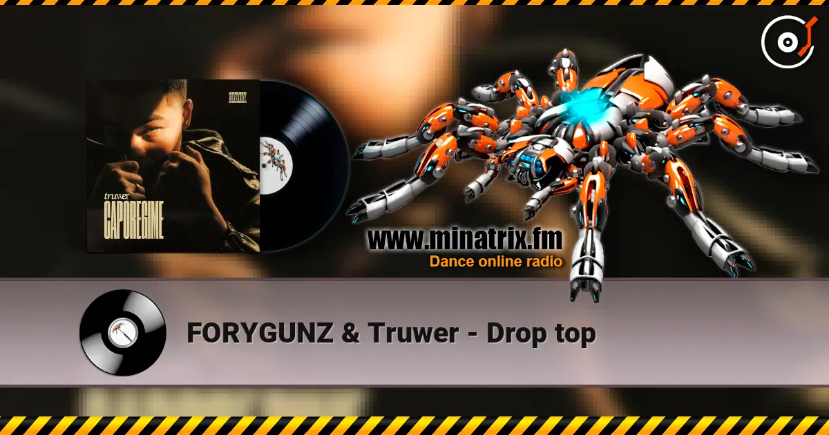 FORYGUNZ & Truwer - Drop top слушать онлайн в высоком качестве | Minatrix.FM