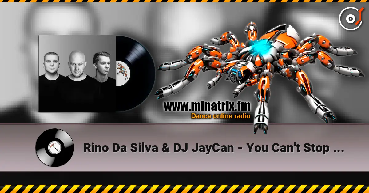 Rino Da Silva & DJ JayCan - You Can't Stop Me Now escuchar en línea en alta calidad | Minatrix.FM