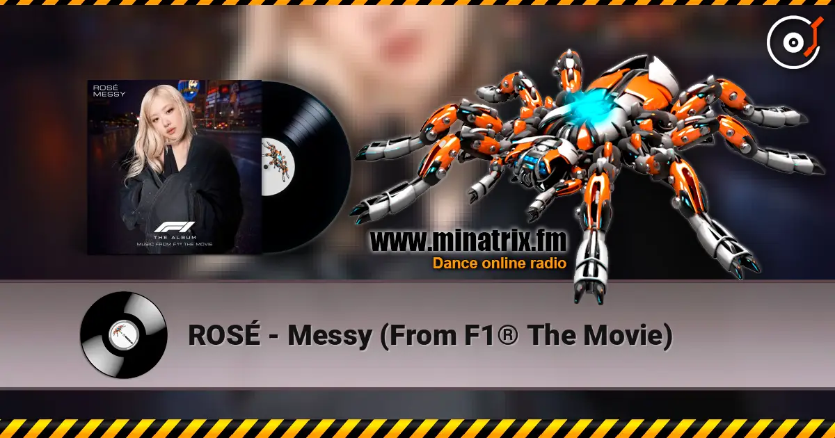 ROSÉ - Messy (From F1® The Movie) слушать онлайн в высоком качестве | Minatrix.FM
