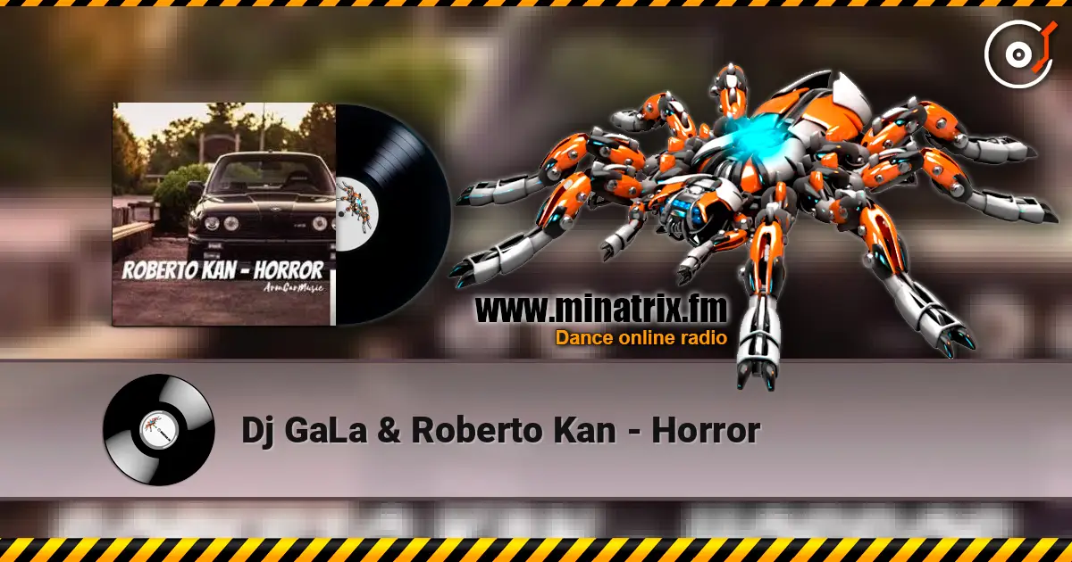Dj GaLa & Roberto Kan - Horror слушать онлайн в высоком качестве | Minatrix.FM
