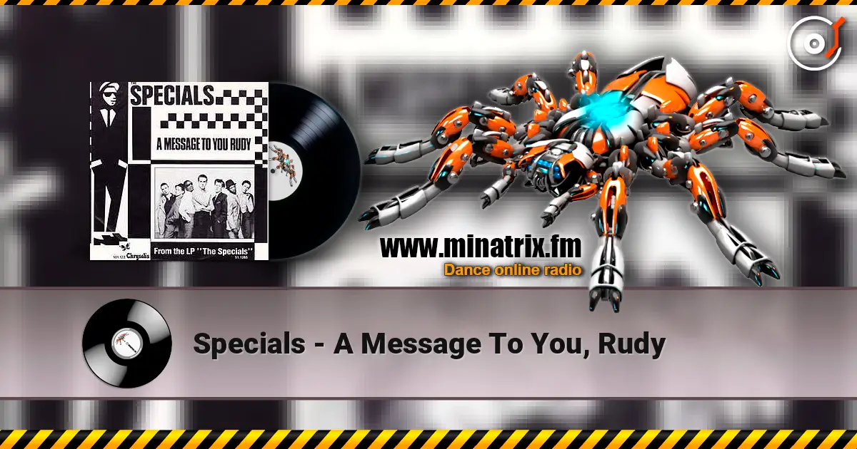 Specials - A Message To You, Rudy online in hoher Qualität hören | Minatrix.FM