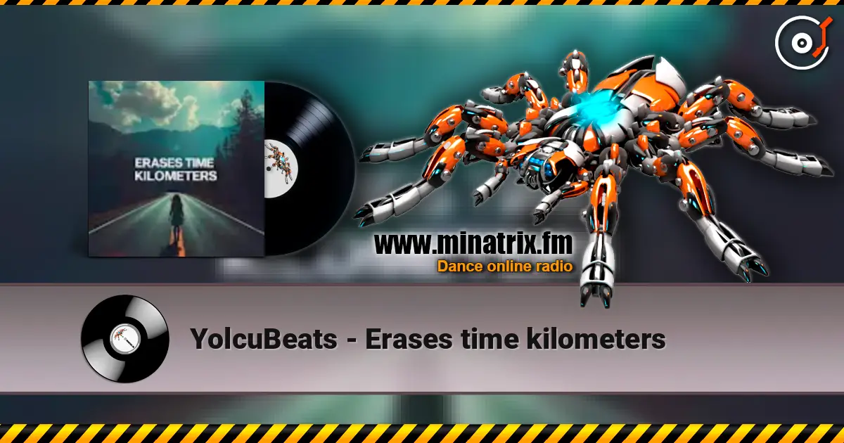 YolcuBeats - Erases time kilometers escuchar en línea en alta calidad | Minatrix.FM