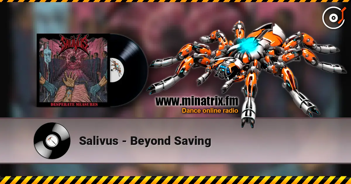 Salivus - Beyond Saving слушать онлайн в высоком качестве | Minatrix.FM