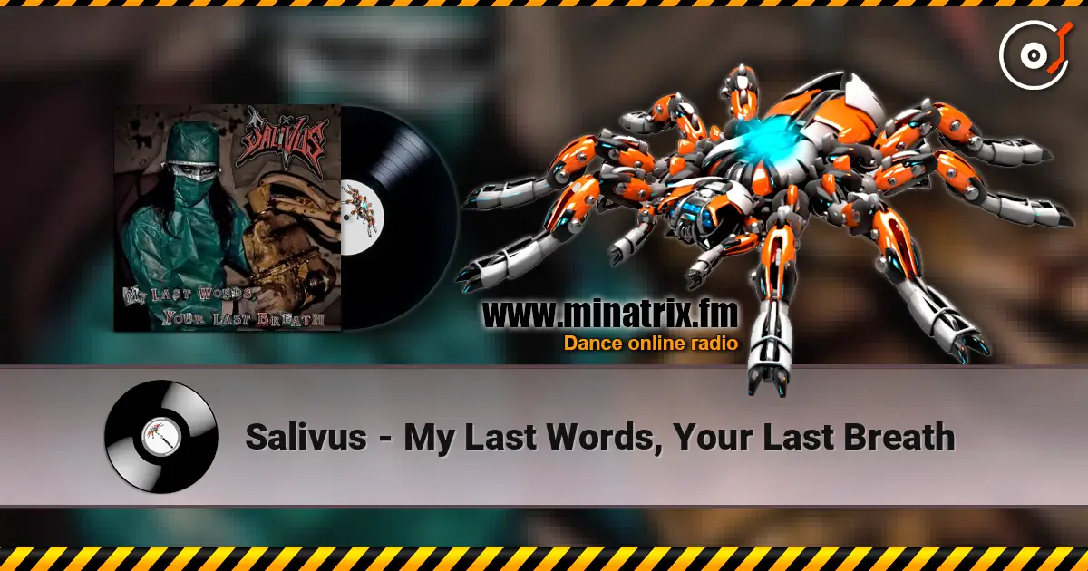 Salivus - My Last Words, Your Last Breath слушать онлайн в высоком качестве | Minatrix.FM