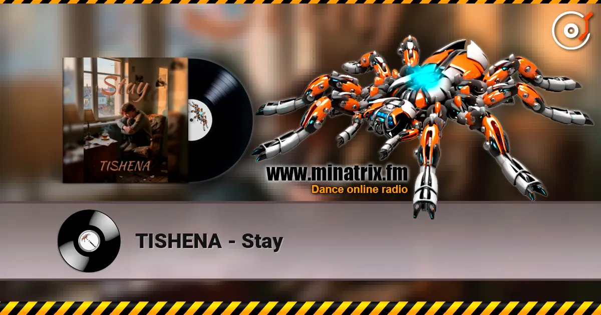 TISHENA - Stay listen online in high quality | Minatrix.FM