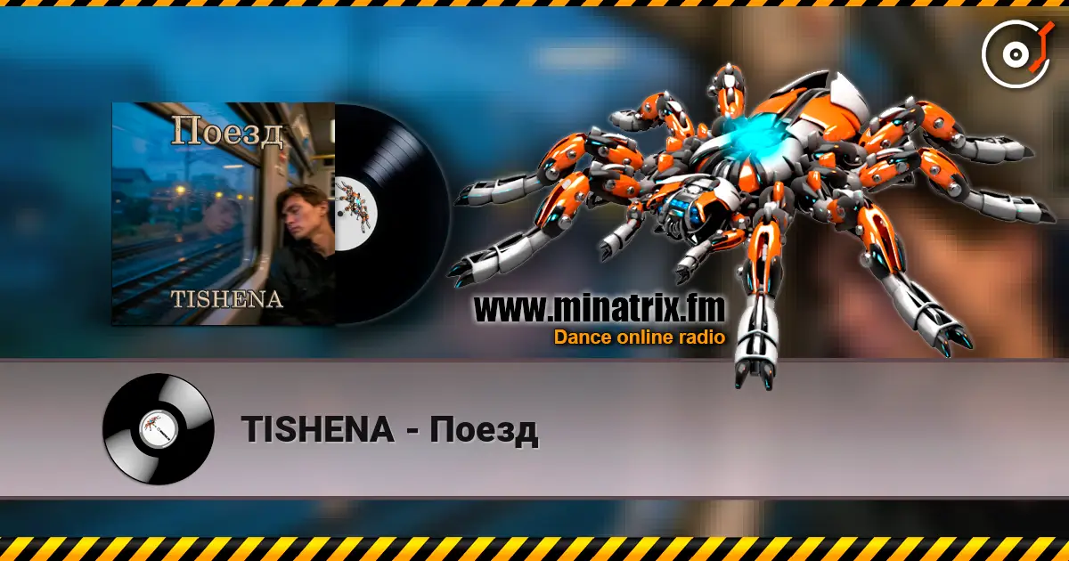 TISHENA - Поезд online in hoher Qualität hören | Minatrix.FM