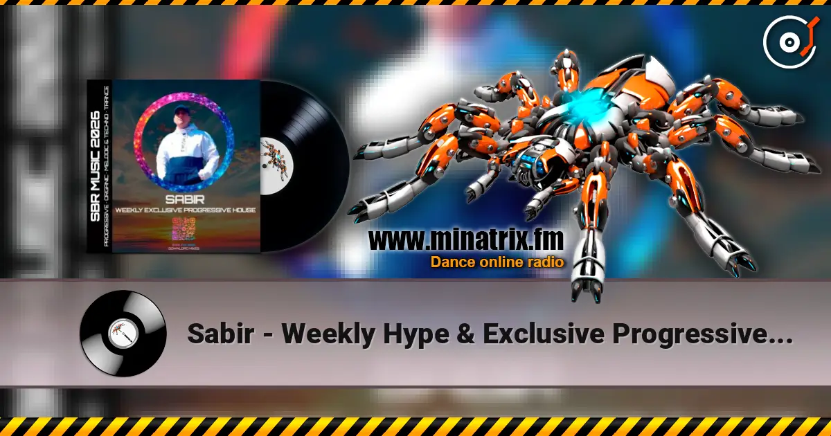 Sabir - Weekly Hype & Exclusive Progressive House [29.04.2026] слушать онлайн в высоком качестве | Minatrix.FM