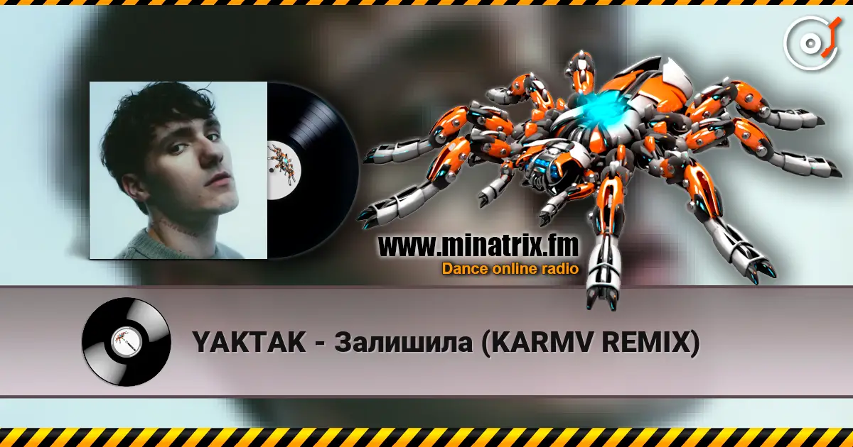 YAKTAK - Залишила (KARMV REMIX) escuchar en línea en alta calidad | Minatrix.FM
