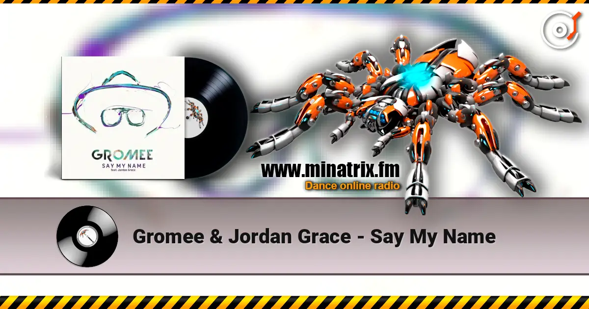 Gromee & Jordan Grace - Say My Name listen online in high quality | Minatrix.FM