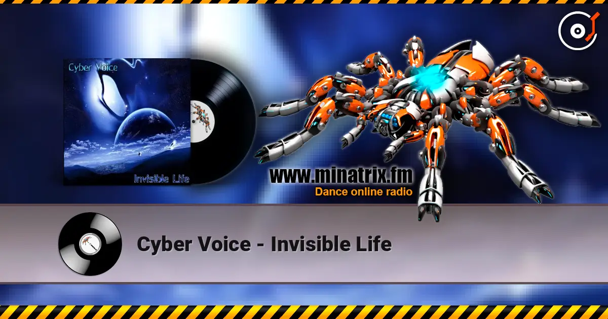 Cyber Voice - Invisible Life слушать онлайн в высоком качестве | Minatrix.FM