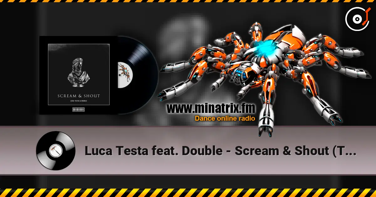Luca Testa feat. Double - Scream & Shout (Techno Remix) online in hoher Qualität hören | Minatrix.FM