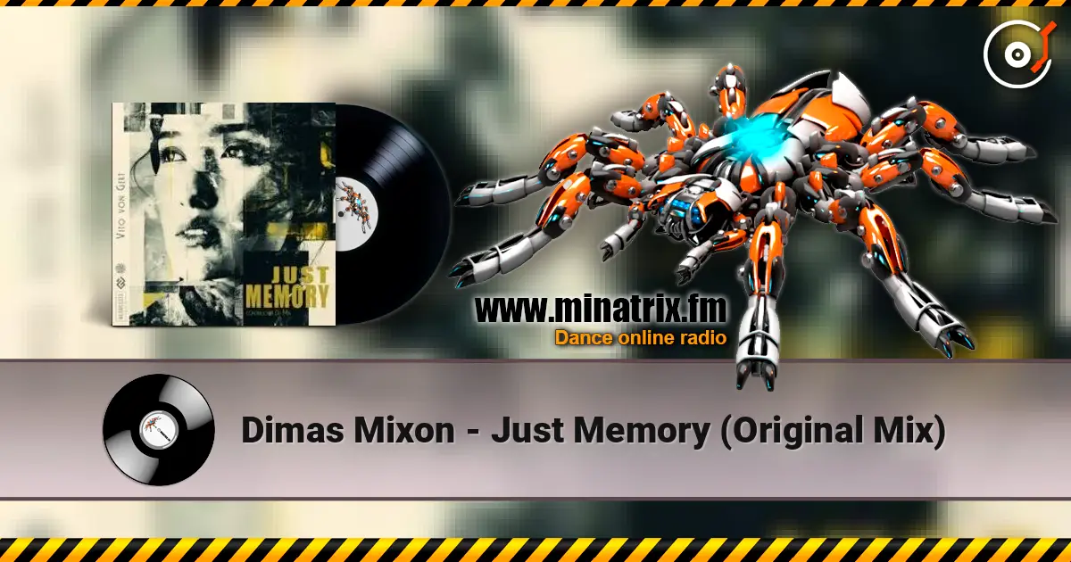 Dimas Mixon - Just Memory (Original Mix) слушать онлайн в высоком качестве | Minatrix.FM