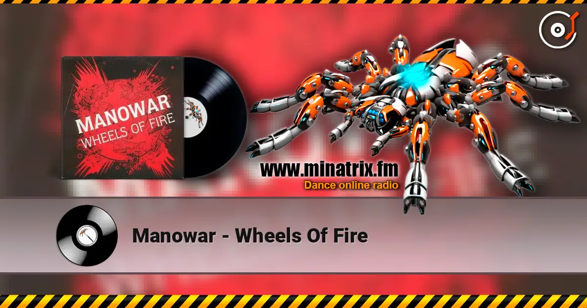 Manowar - Wheels Of Fire слухати онлайн у високій якості | Minatrix.FM