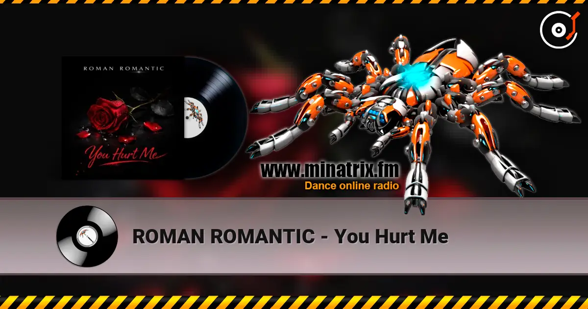 ROMAN ROMANTIC - You Hurt Me 在线收听高音质 | Minatrix.FM