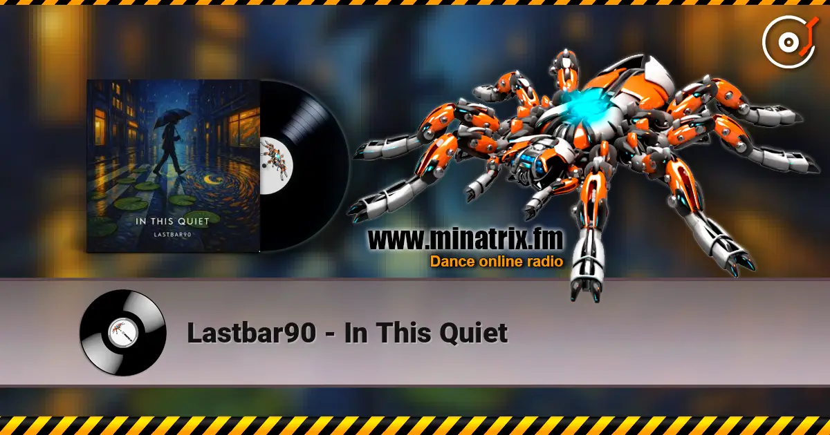 Lastbar90 - In This Quiet слушать онлайн в высоком качестве | Minatrix.FM