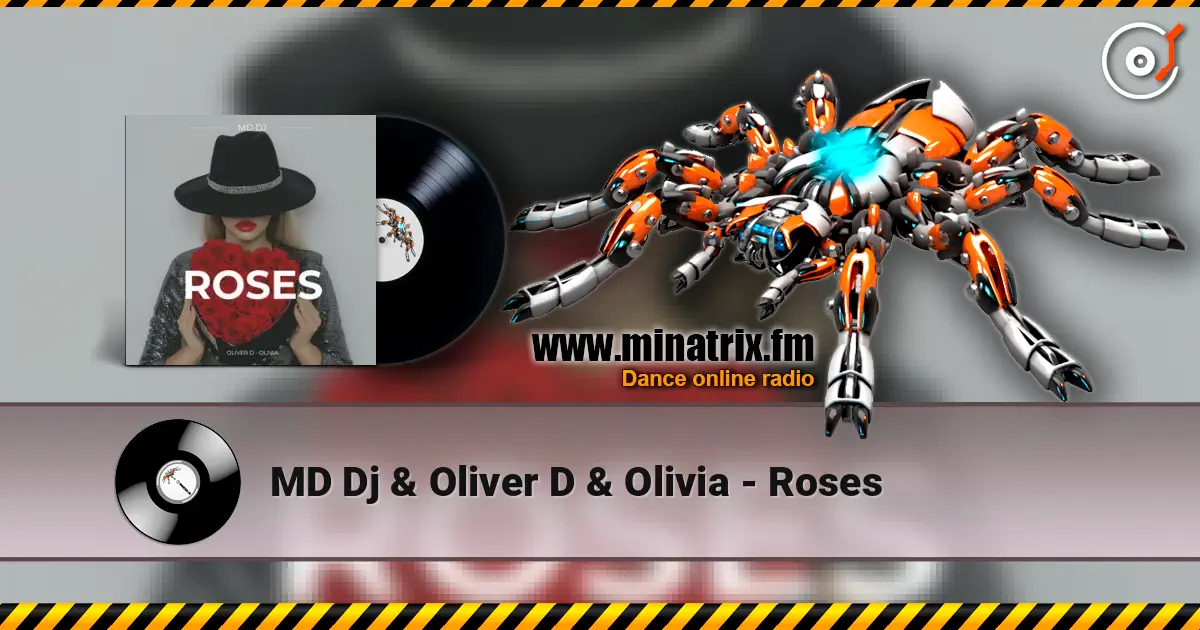 MD Dj & Oliver D & Olivia - Roses écouter en ligne en haute qualité | Minatrix.FM