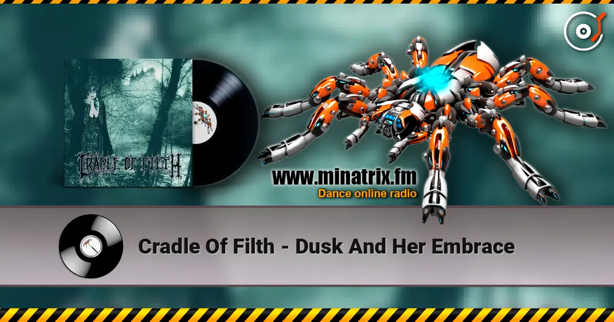 Cradle Of Filth - Dusk And Her Embrace слушать онлайн в высоком качестве | Minatrix.FM