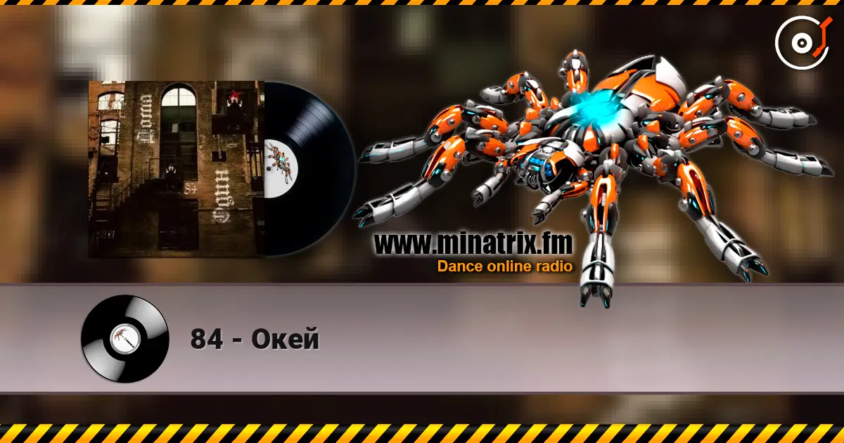 84 - Окей escuchar en línea en alta calidad | Minatrix.FM