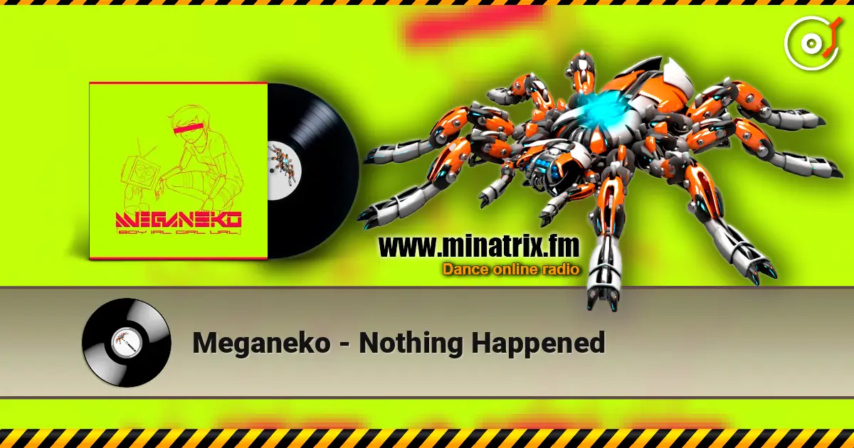 Meganeko - Nothing Happened слушать онлайн в высоком качестве | Minatrix.FM