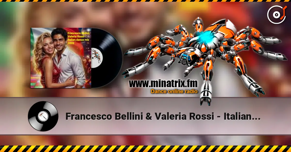 Francesco Bellini & Valeria Rossi - Italian dance mix 2026 在线收听高音质 | Minatrix.FM