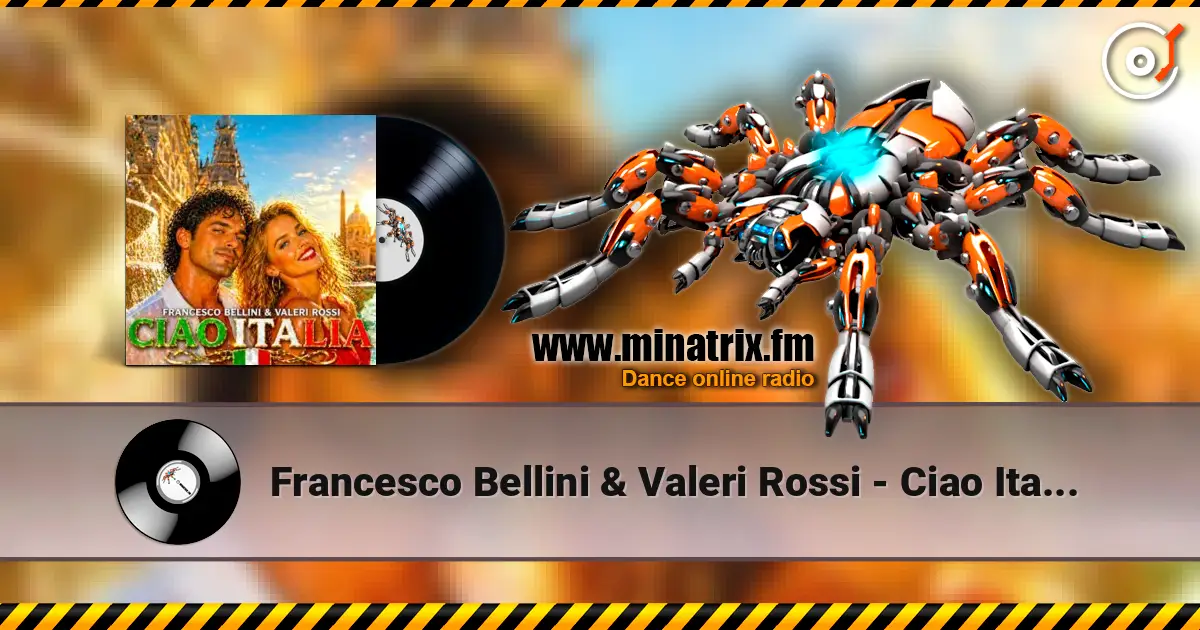 Francesco Bellini & Valeri Rossi - Ciao Italia online in hoher Qualität hören | Minatrix.FM