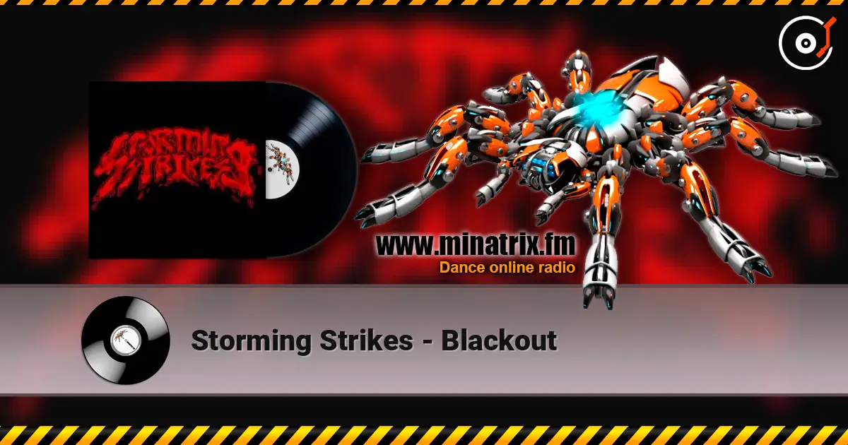 Storming Strikes - Blackout слушать онлайн в высоком качестве | Minatrix.FM