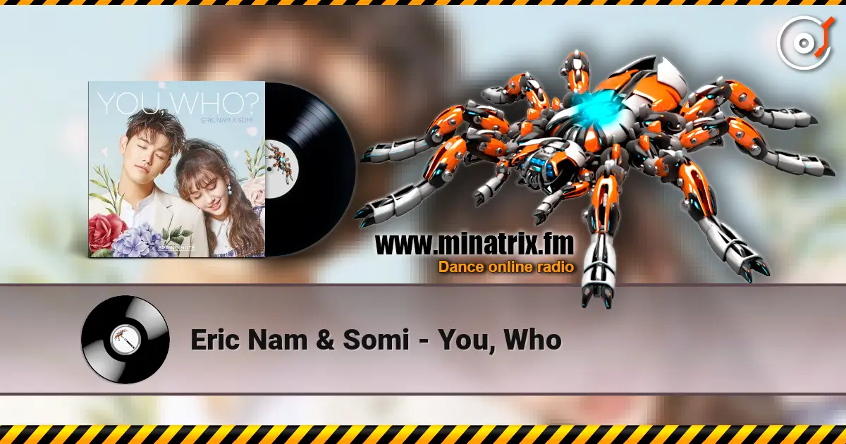 Eric Nam & Somi - You, Who слушать онлайн в высоком качестве | Minatrix.FM