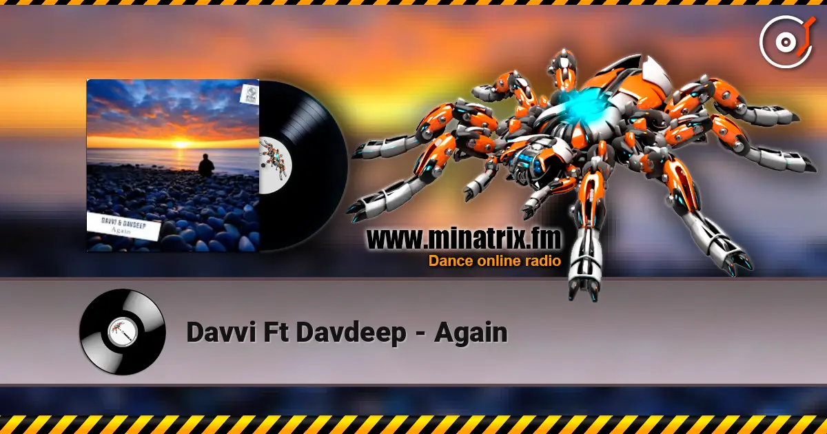 Davvi Ft Davdeep - Again 在线收听高音质 | Minatrix.FM
