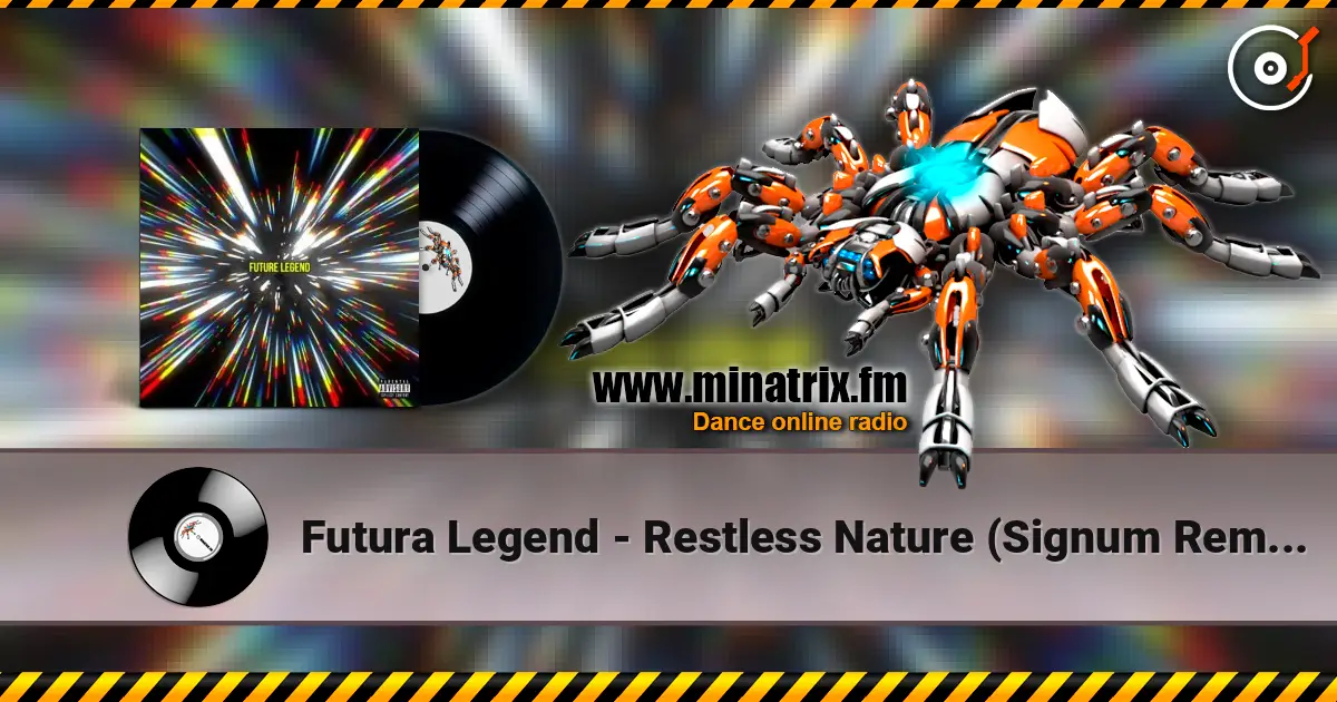 Futura Legend - Restless Nature (Signum Remix) listen online in high quality | Minatrix.FM