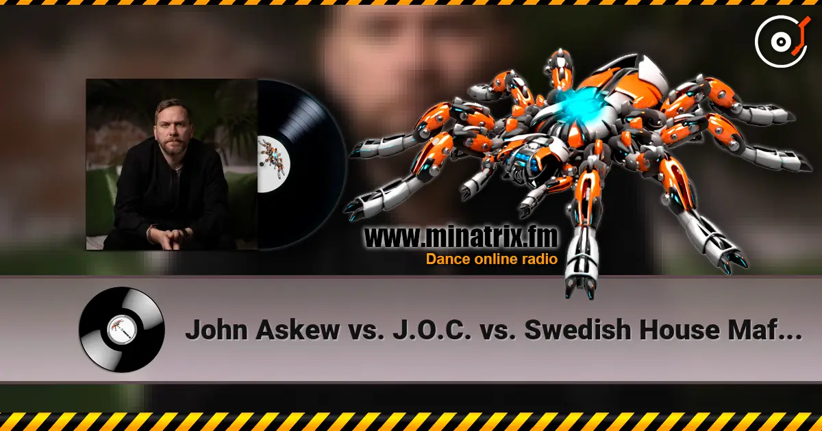 John Askew vs. J.O.C. vs. Swedish House Mafia - Onedalism слушать онлайн в высоком качестве | Minatrix.FM