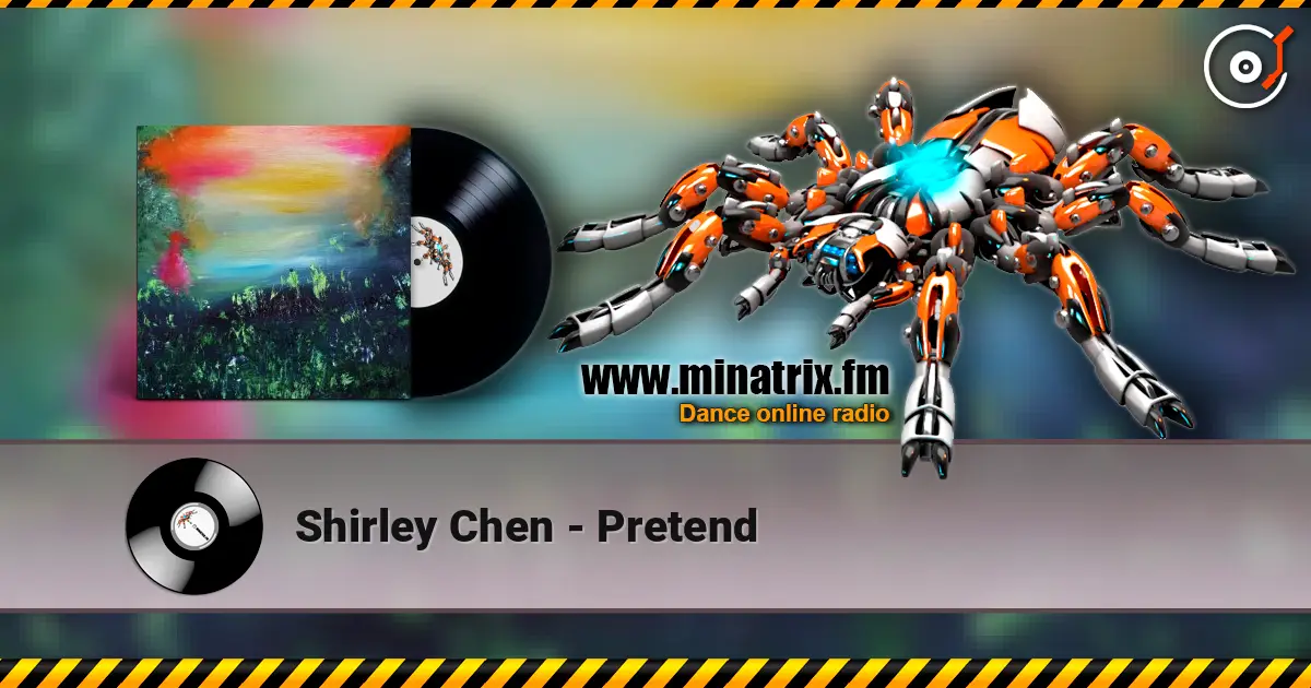 Shirley Chen - Pretend слушать онлайн в высоком качестве | Minatrix.FM