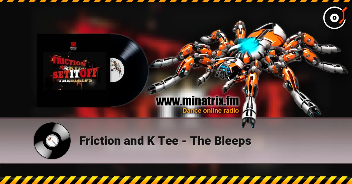 Friction and K Tee - The Bleeps слушать онлайн в высоком качестве | Minatrix.FM