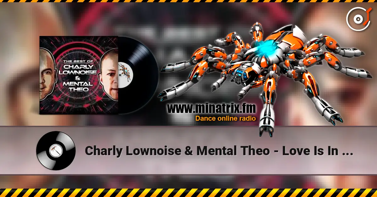 Charly Lownoise & Mental Theo - Love Is In The Air слушать онлайн в высоком качестве | Minatrix.FM