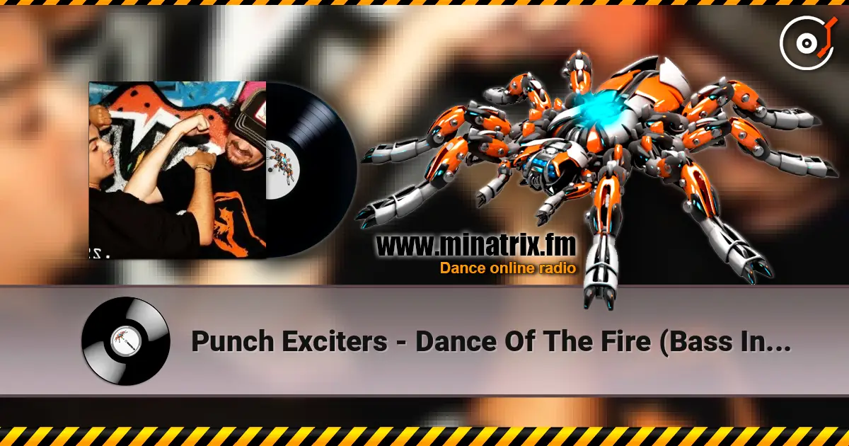 Punch Exciters - Dance Of The Fire (Bass In Yo Face Mix) слушать онлайн в высоком качестве | Minatrix.FM