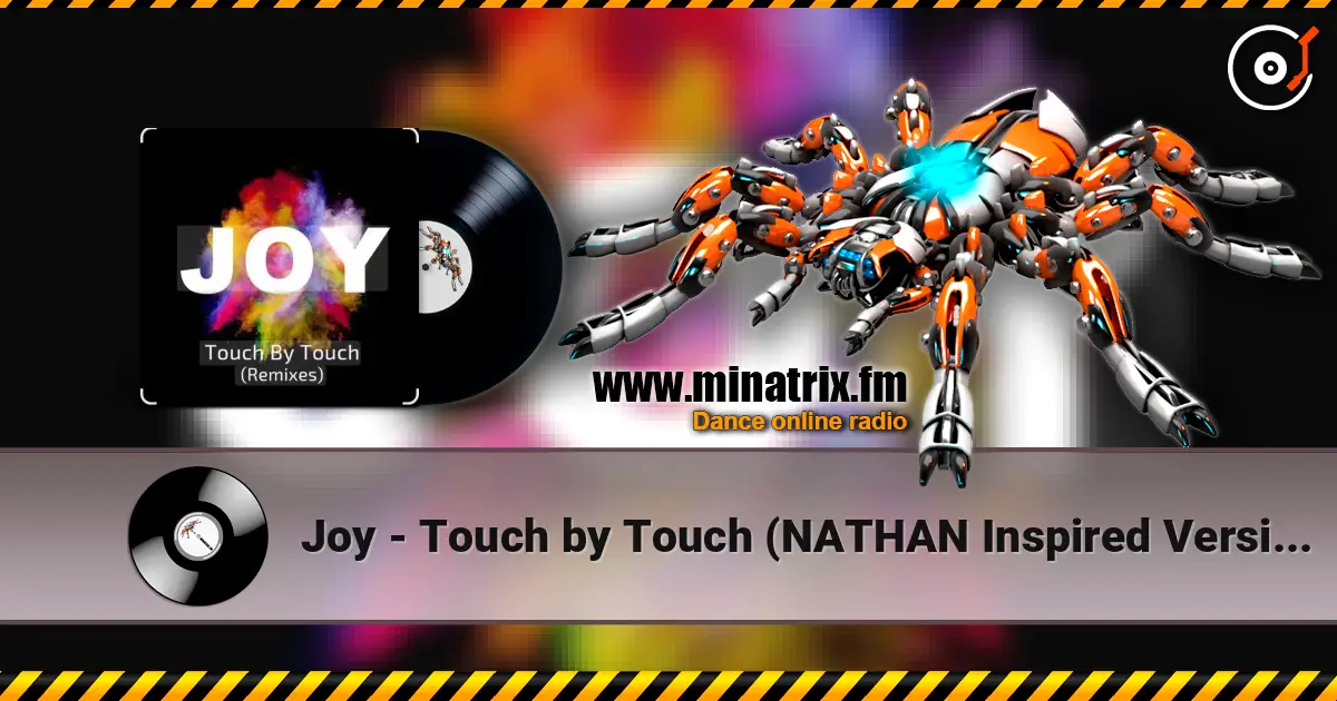 Joy - Touch by Touch (NATHAN Inspired Version 2026) слушать онлайн в высоком качестве | Minatrix.FM