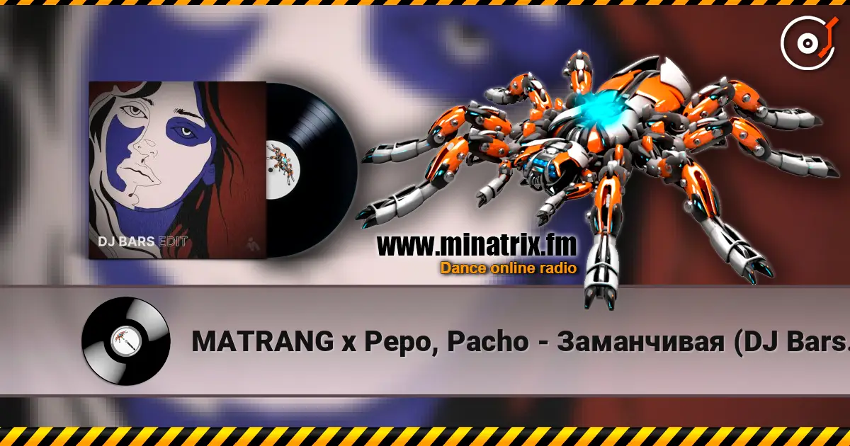 MATRANG x Pepo, Pacho - Заманчивая (DJ Bars (Kz) Edit)(Radio) слушать онлайн в высоком качестве | Minatrix.FM