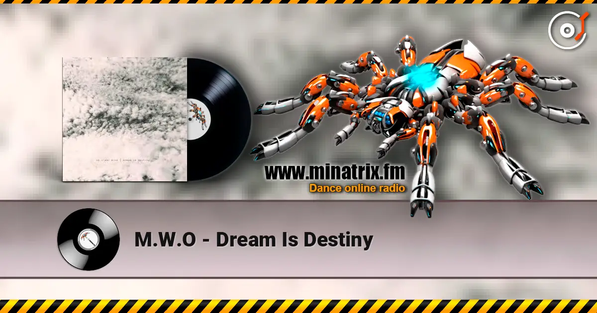 M.W.O - Dream Is Destiny слушать онлайн в высоком качестве | Minatrix.FM