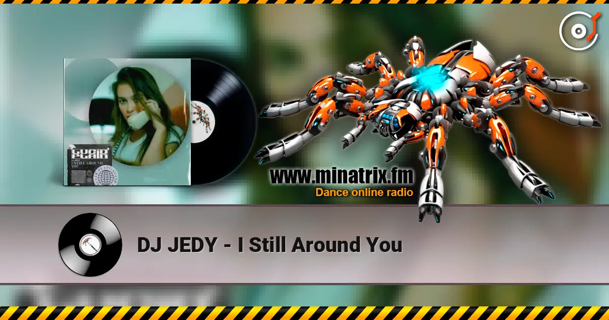 DJ JEDY - I Still Around You слушать онлайн в высоком качестве | Minatrix.FM