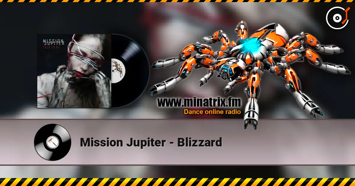 Mission Jupiter - Blizzard слушать онлайн в высоком качестве | Minatrix.FM