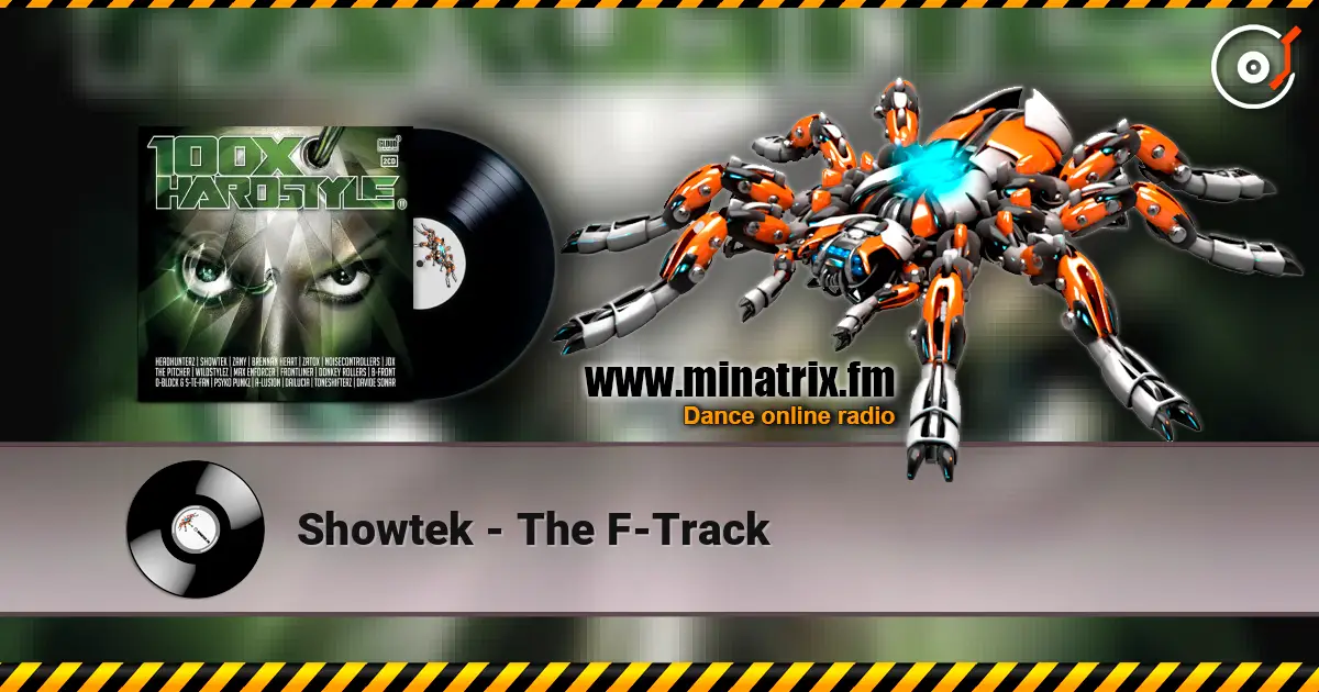Showtek - The F-Track слушать онлайн в высоком качестве | Minatrix.FM