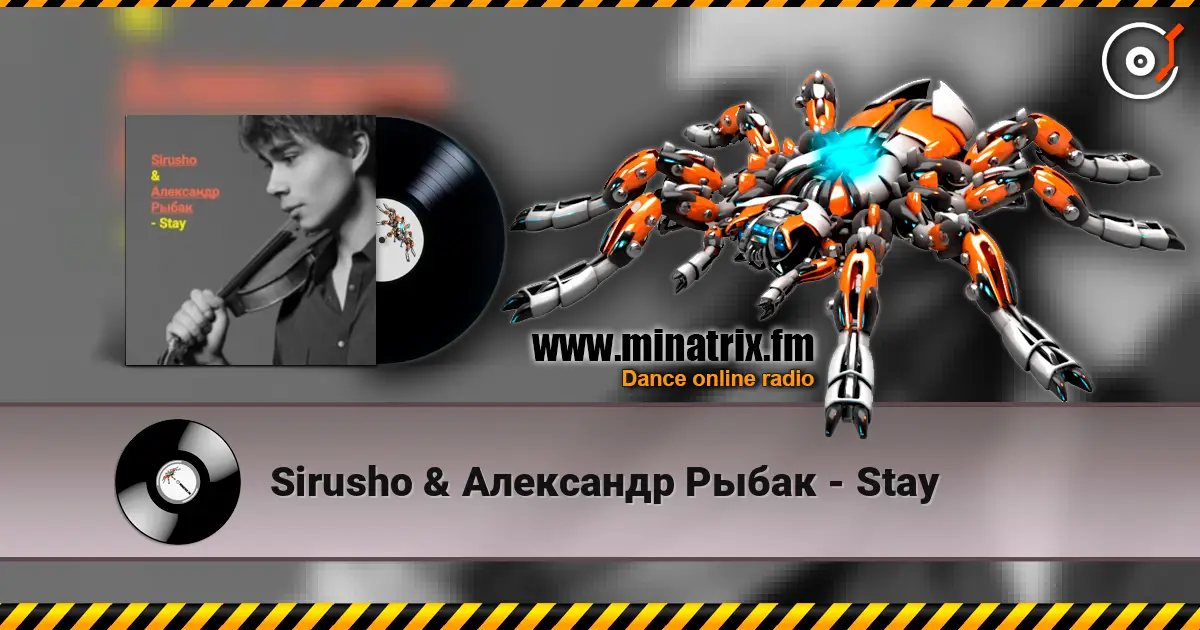 Sirusho & Александр Рыбак - Stay listen online in high quality | Minatrix.FM
