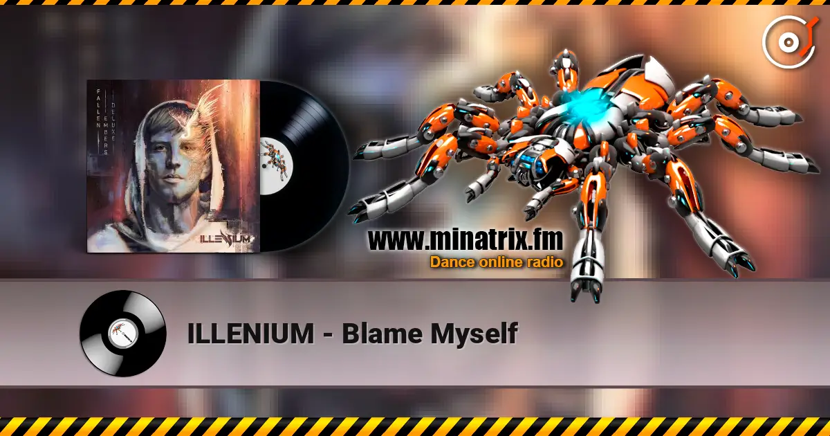 ILLENIUM - Blame Myself слухати онлайн у високій якості | Minatrix.FM