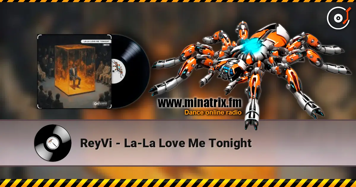 ReyVi - La-La Love Me Tonight listen online in high quality | Minatrix.FM