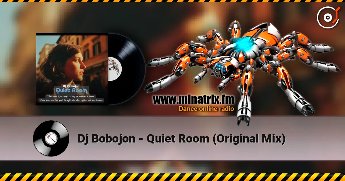 Dj Bobojon - Quiet Room (Original Mix) listen online in high quality | Minatrix.FM