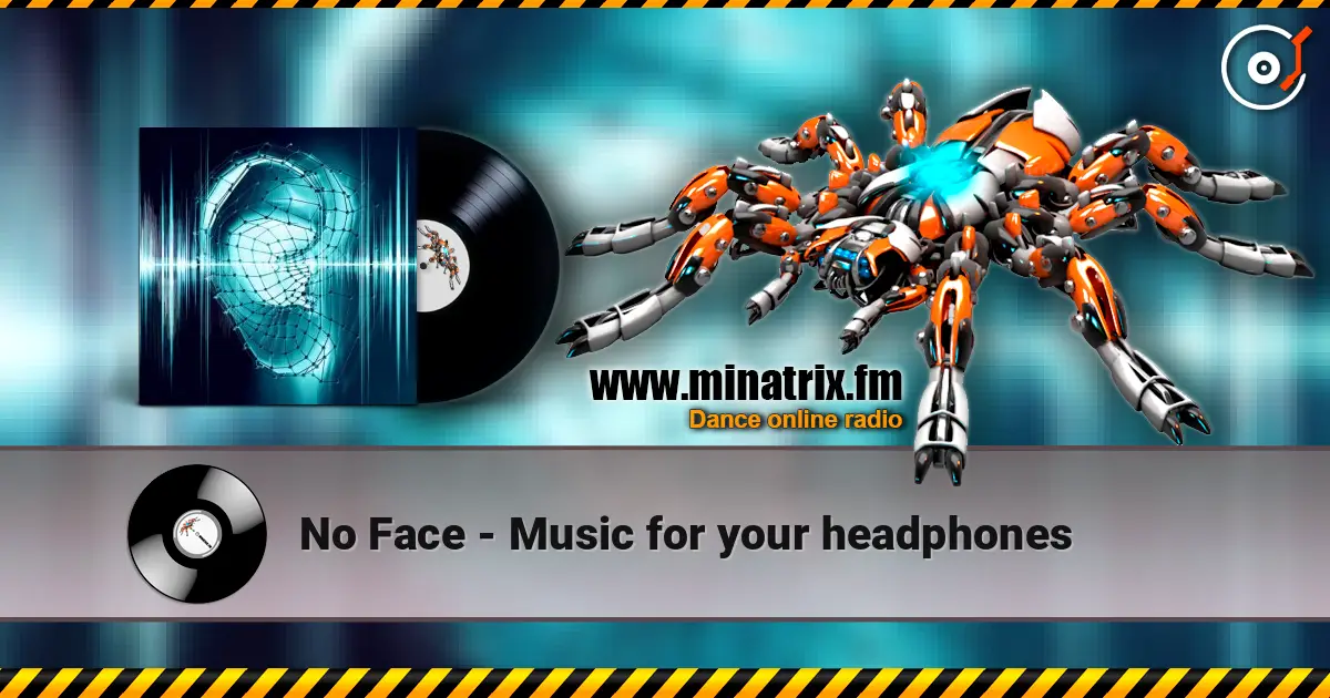 No Face - Music for your headphones слухати онлайн у високій якості | Minatrix.FM