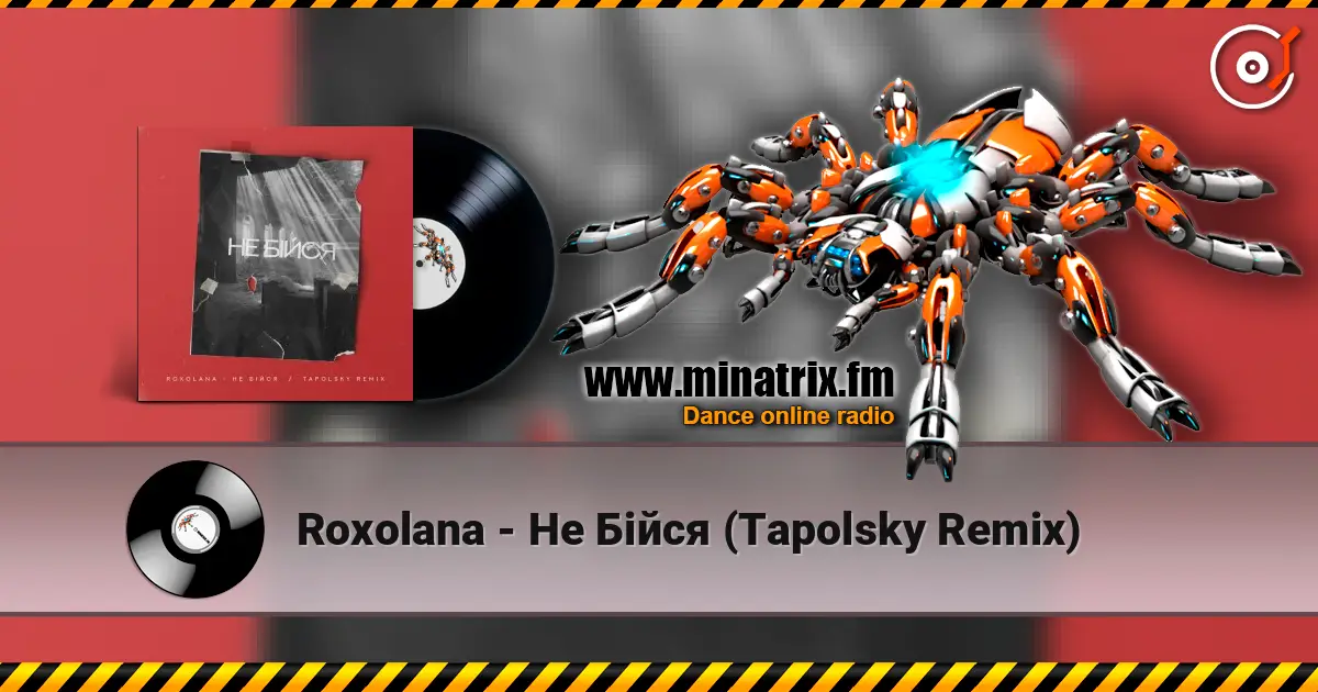 Roxolana - Не Бiйся (Tapolsky Remix) слухати онлайн у високій якості | Minatrix.FM